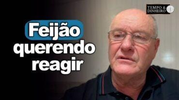 Feijão querendo reagir, comenta Vlamir Brandalizze