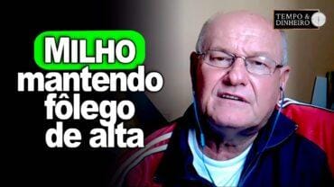 Milho mantendo fôlego de alta, Vlamir Brandalizze comenta