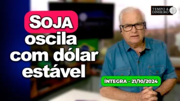 Soja oscila com dólar próximo da estabilidade de olho nos EUA. Café recua. Chuvas se espalham no Br.