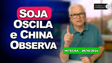 Soja oscila e China observa. Dólar em dia de alta com inflação. Alerta de chuvas intensas