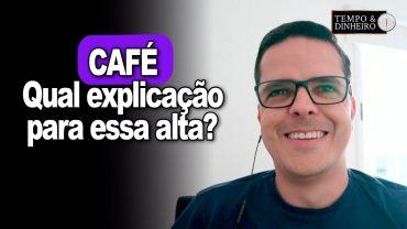 Café sobe como se não houvesse amanhã. Qual explicação para essa alta? O que fazer?