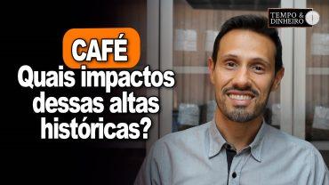 Café dispara. Vai reduzir liquidez do mercado? Quais impactos dessas altas históricas?