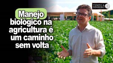 Manejo biológico na agricultura: caminho sem volta? Veja o que dizem pesquisadores e agricultores