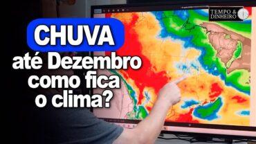 Chuva volta forte ao Sul com avanço em boa parte do país e boas precipitações até dezembro
