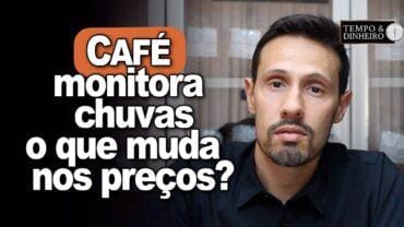 Café monitora chuvas no Vietnã e no Brasil. O que muda nos preços? Bruno Labs analisa o mercado