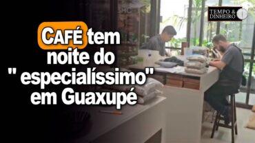 Café tem noite do “especialíssimo” em Guaxupé, MG, com escolha dos 50 melhores cafés