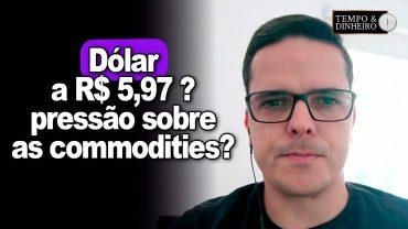 Dólar aos R$5,97? Pressão sobre as commodities agrícolas? Maurício Belinello comenta