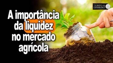 A importância da liquidez no mercado agrícola, explica Paulo Nicola