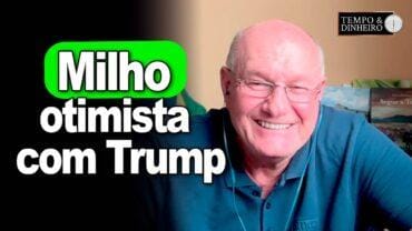Milho otimista com Trump, Vlamir Brandalizze comenta