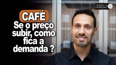 Café: preços defasados entre indústria e café na gôndola. Se aumentar como fica a demanda?