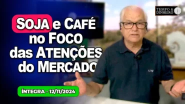 Soja e café no foco das atenções do mercado. Dólar dispara de olho nos EUA e Brasil.