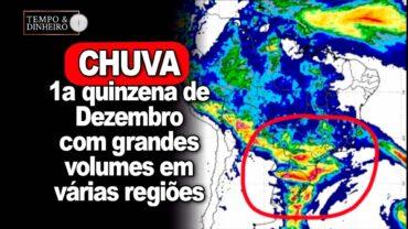 Chuvas pesadas sobre Sul, parte do Sudeste e Brasil central. Umidade aumenta, informa Karina Botião