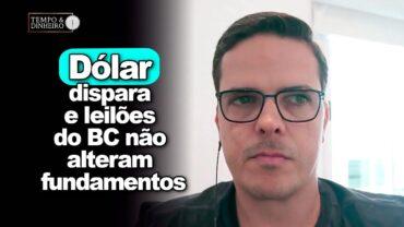 Dólar dispara e leilões do BC não alteram fundamentos, alerta Maurício Bellinelo