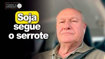 Soja segue o serrote, analisa Vlamir Brandalizze