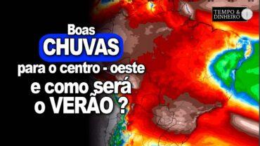 Chuva intensa no Cone Sul com gangorra climática. Boas chuvas no Centro-Sul e verão mais brando