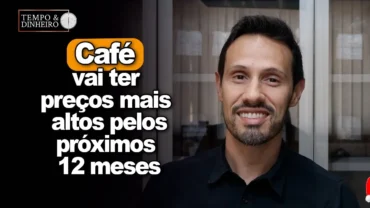 Café vai ter preços mais altos ao menos pelos próximos 12 meses. Novo normal, informa Bruno Labs
