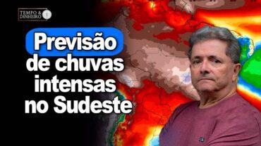 Previsão de chuvas intensas no Sudeste e regulares no Centro-Norte. Nordeste com baixa umidade