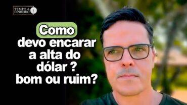 Dólar em alta deve ser encarado com ponto positivo? Beneficia quem? Maurício Bellinelo explica