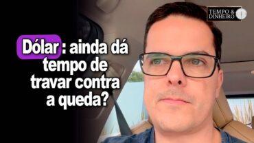 Dólar: ainda dá tempo de travar contra a queda? E o café? Maurício Bellinelo comenta