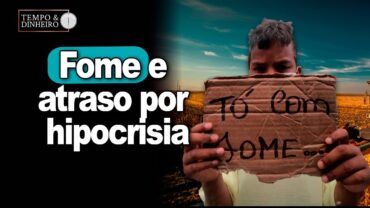 Fome e atraso por hipocrisia: esquerda e atual governo não querem que o Brasil alimente o mundo