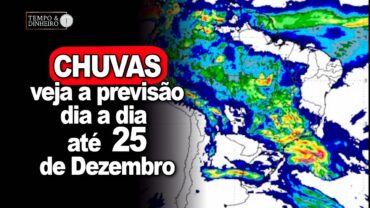Chuvas intensas e alerta do Inmet para MG, Sul da BA, ES e RJ. Brasil central com boas chuvas