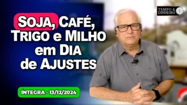 Soja, café, trigo e milho em dia de ajustes. Dólar e petróleo sobem. Chuvas pesadas sobre Sudeste