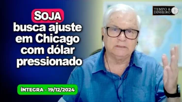 Soja busca ajuste em Chicago com dólar pressionado. Brasil deve pagar R$1 trilhão em juros em 2025