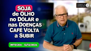 Café volta a subir e soja de olho no dólar e doenças. Chuvas no Sudeste com alerta para MG, ES e RJ