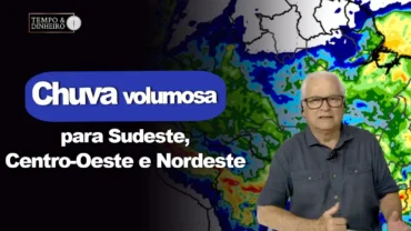Chuva volumosa prevista para Sudeste, Centro-Oeste e Nordeste. Veranico afasta chuvas do RS