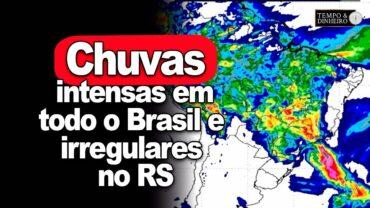Chuvas intensas em todo o Br e irregulares no RS. Nordeste volta a secar, informa João Batista Olivi