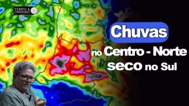 Chuvas no Centro-Norte e irregularidade no Sul. Temperaturas mais amenas, informa Ronaldo Coutinho