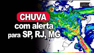 Chuva com alerta para SP, RJ, MG e região Norte.  No RS com chuvas manchadas e irregulares