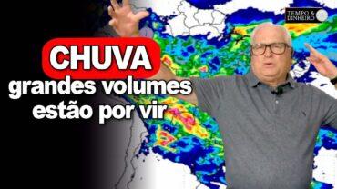Previsão de tempo com muita chuva no país e volta de bons volumes no Sul do Brasil