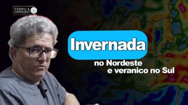 Invernada no Nordeste e veranico no Sul. Veja a previsão do tempo com Ronaldo Coutinho