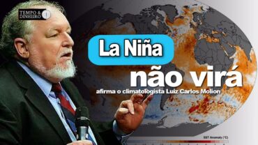 La Niña não virá, afirma o climatologista Luiz Carlos Molion