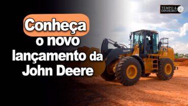 Conheça o novo lançamento da John Deere segmento da linha amarela para máquinas de construção