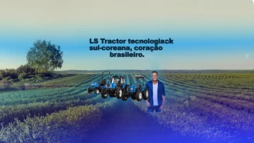 Mais produtividade com a LS TRACTOR no campo