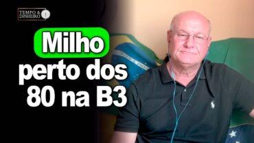 Milho perto dos 80 na B3, Vlamir Brandalizze comenta