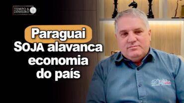 Paraguai: soja alavanca economia e País vira exemplo para o Br. Entrevista com Maximino Lazzarotto