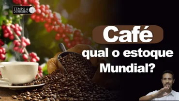 Café: qual nível do estoque mundial do café? E os preços seguirão em alta neste primeiro semestre?