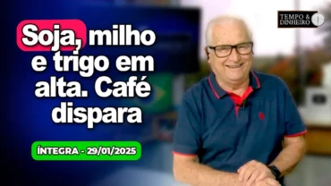 Soja, milho e trigo em alta. Café dispara. BC queima US$2 bi. Chuvas intensas no Brasil
