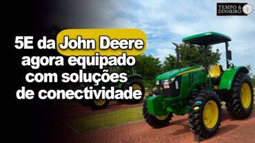 Conheça os tratores 5E da John Deere, agora equipados com soluções de conectividade