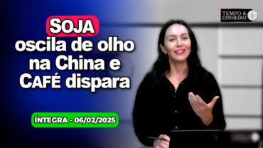 Café dispara e soja oscila de olho na China e Dólar. Chuva volta ao RS e calor não dá trégua