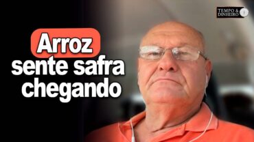Arroz sente safra chegando, analisa Vlamir Brandalizze
