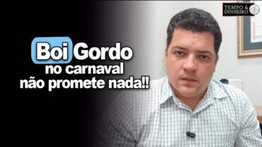 Boi gordo em ritmo de carnaval não promete surpresas positivas para o produtor. E Março?