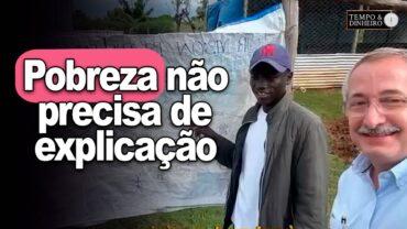 Pobreza não precisa de explicação. É preciso apoiar o empreendedorismo