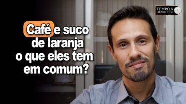 Café e suco de laranja: o que eles tem em comum nas altas das bolsas? Bruno Labs comenta