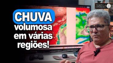 Chuva volumosa na região Centro-Norte, Sul e Sudeste com avanço para o Nordeste, informa R. Coutinho