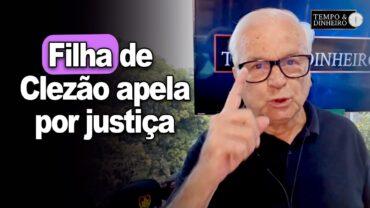 Filha de Clezão, preso e morto no calabouço, apela por Justiça ao representante da OEA