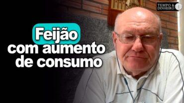 Feijão com aumento de consumo, alerta Brandalizze